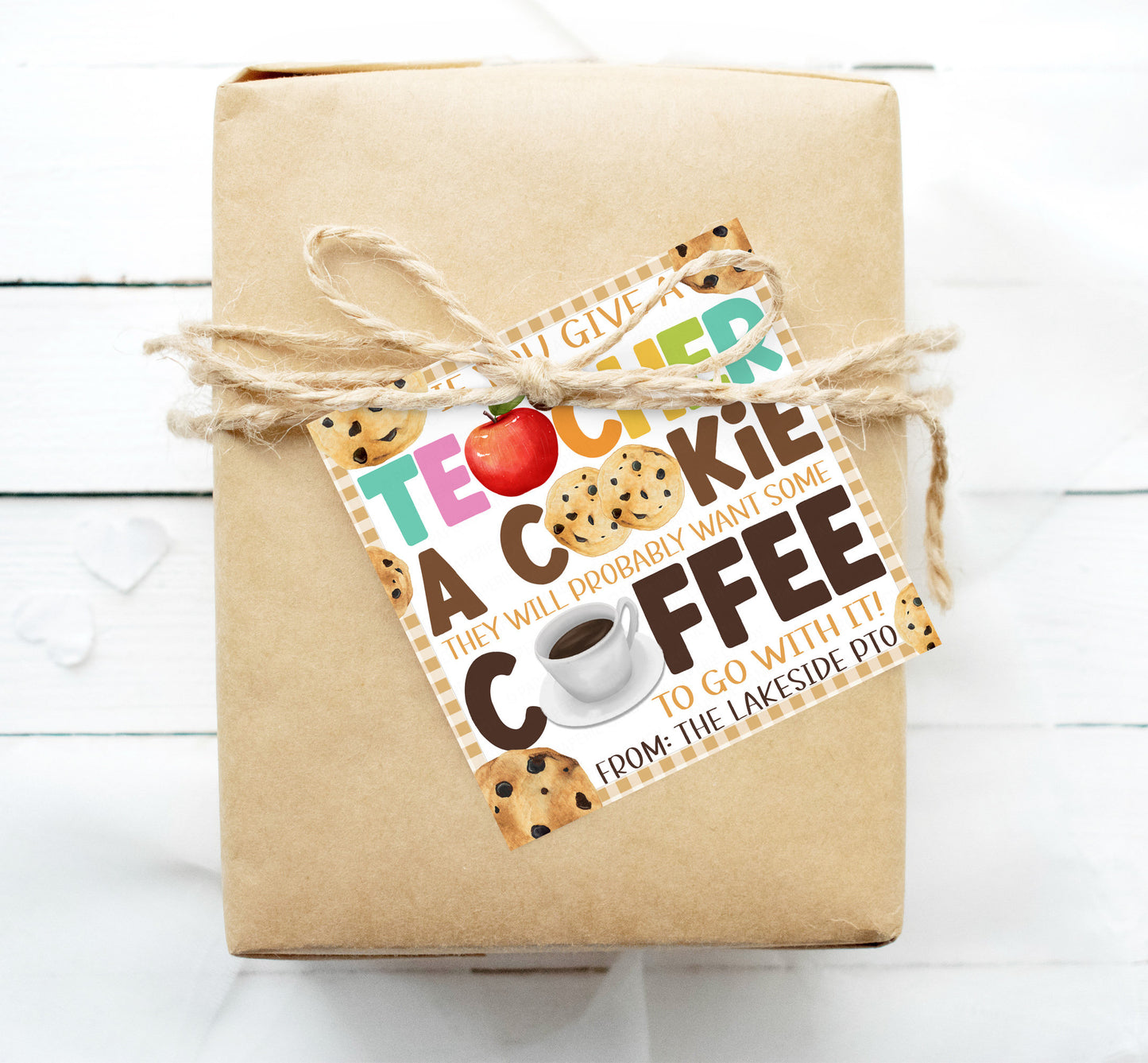 Teacher Appreciation Gift Tag, If You Give A Teacher A Cookie, Coffee Cookie Label, School Staff Employee, PTO PTA, DIY Editable Printable