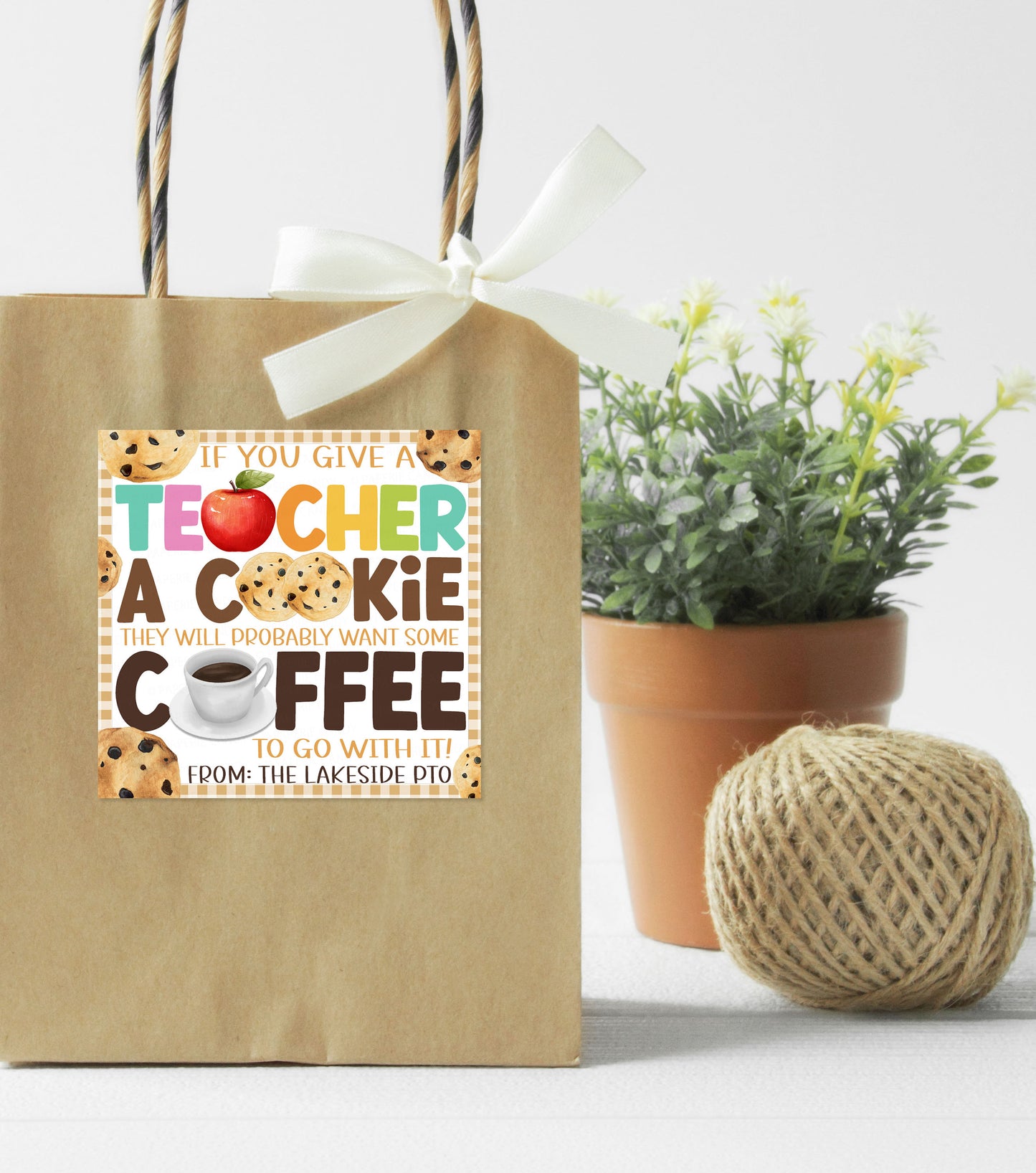 Teacher Appreciation Gift Tag, If You Give A Teacher A Cookie, Coffee Cookie Label, School Staff Employee, PTO PTA, DIY Editable Printable
