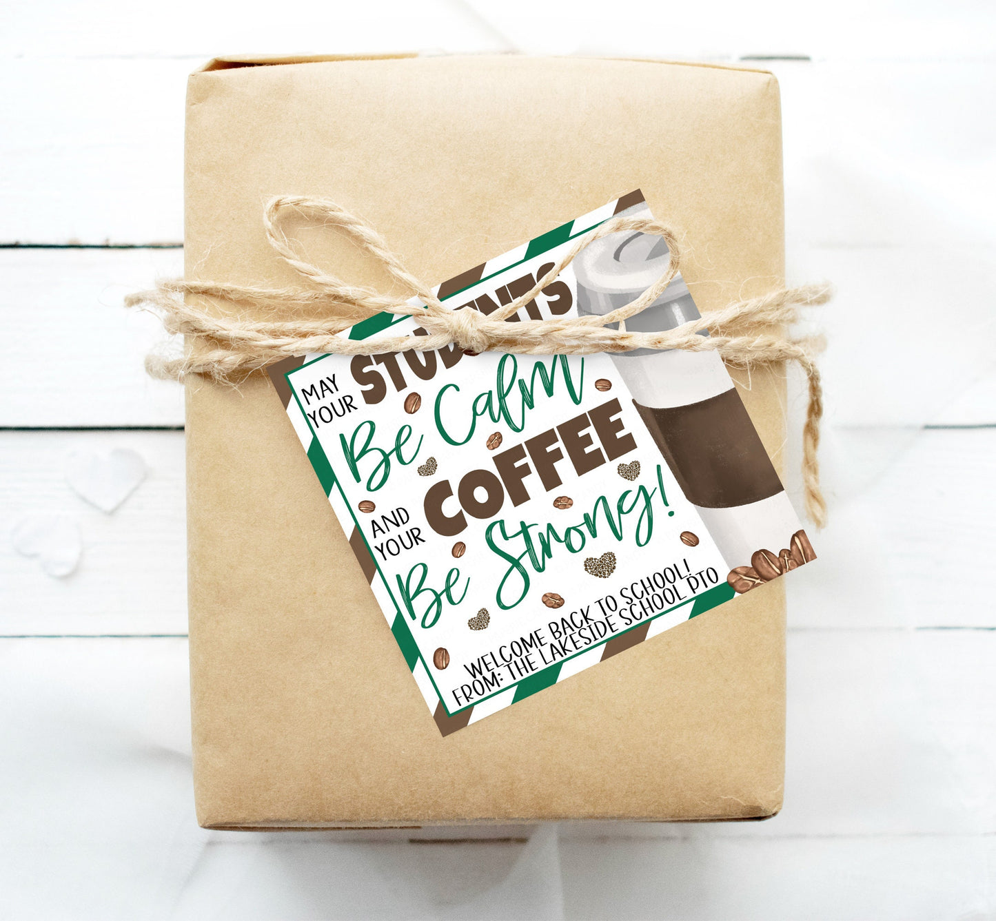 Back To School Coffee Gift Tag, Coffee Strong Students Calm, First Day Teachers Staff New School Year, PTO PTA, Printable Editable Template