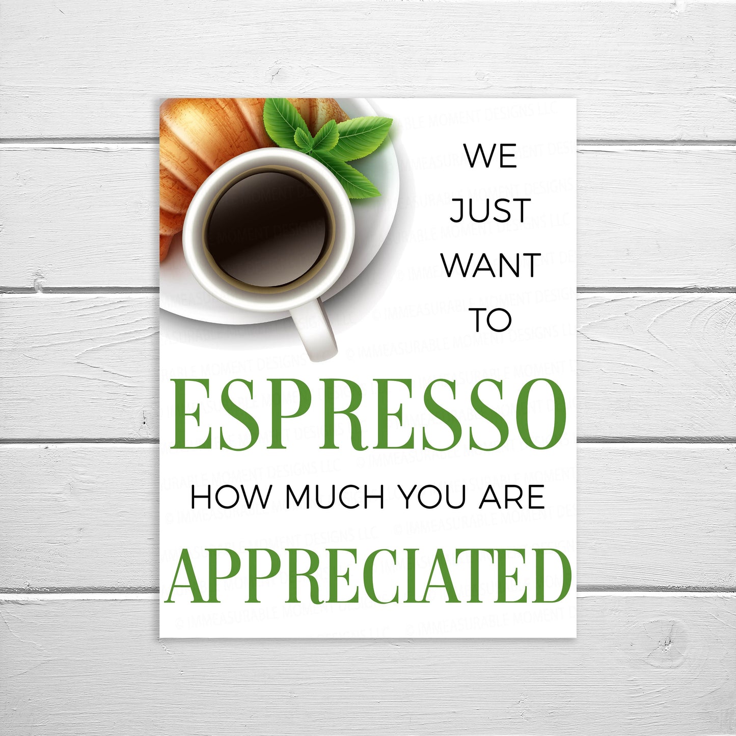 Caffeine Sign, Just Want To Espresso How Much You Are Appreciated, Employee Staff Volunteer Appreciation, School Teacher Nurse PTO PTA