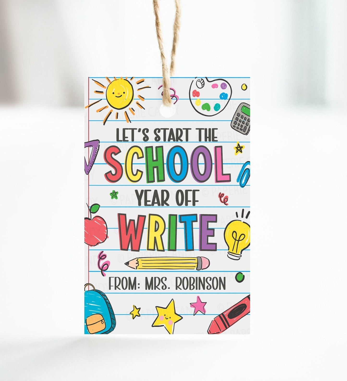 Back To School Gift Tags, Let's Start The Year Off Write, School Supplies Pencils Pens, Welcome Back First Day Of School, Editable Printable